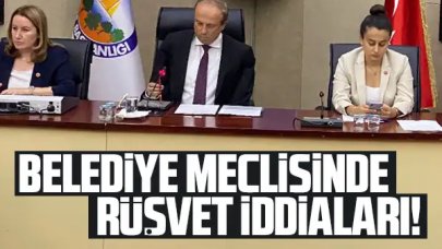Belediye meclisinde rüşvet iddiası!