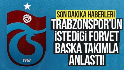 Son dakika Trabzonspor transfer haberleri! İstenen forvet başka takımla anlaştı