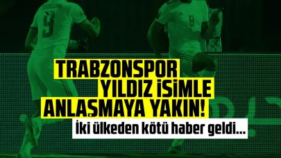 Trabzonspor yıldız oyuncuyla imzaya çok yakın! İtalya ve İspanya'dan kötü haber geldi