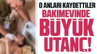 Büyükçekmece'deki bakımevinde büyük utanç