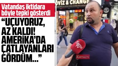 Vatandaş isyan etti: Bizi kıskanıyorlar, Amerika'da çatlayanları gördüm!