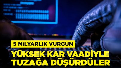 5 milyarlık vurgun! Önce yüksek kar vaadi sonrasında çöküş