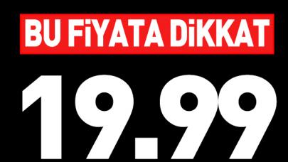 19.99... Bu fiyata dikkat!