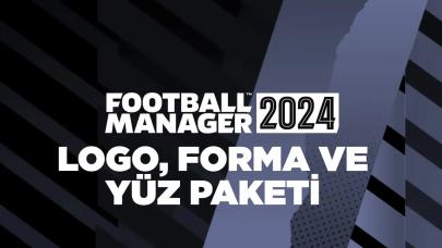 Football Manager 2024 (FM24) yüz, forma ve logo paketi nasıl yüklenir?