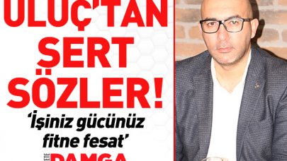 Derdiniz hep fitne fesat