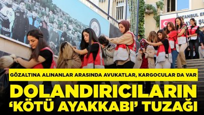 Dolandırıcıların 'kötü ayakkabı' tuzağı: Servetleri inceleme altında