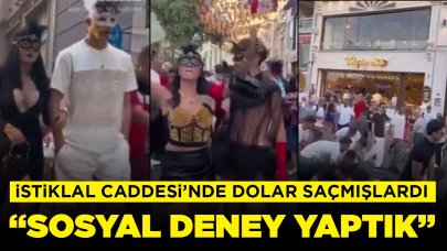 İstiklal Caddesi'nde dolar saçmışlardı, hakim karşısına çıktılar: 'Sadece sosyal deney yaptık'