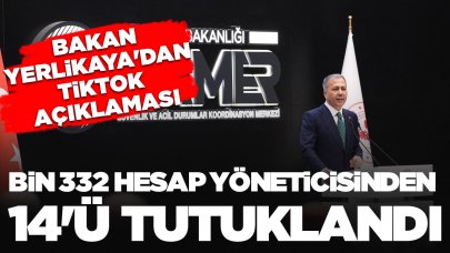 Bakan Yerlikaya'dan TikTok açıklaması: Bin 332 hesap yöneticisinden 13’ü tutuklandı