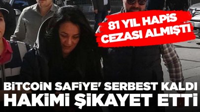 81 yıl hapis cezası almıştı: Serbest kalan 'Bitcoin Safiye' kendisini yargılayan hakimi şikayet etti