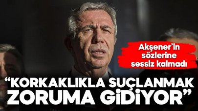 Mansur Yavaş: Korkaklıkla suçlanmak zoruma gidiyor