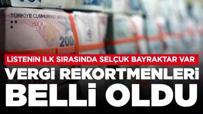 2022 yılı vergi rekortmenleri belli oldu: Listenin ilk sırasında Selçuk Bayraktar var
