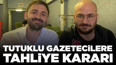 Tutuklu gazetecilere tahliye kararı