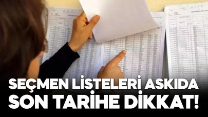 Seçmen listeleri askıya çıktı! Son tarihe dikkat!