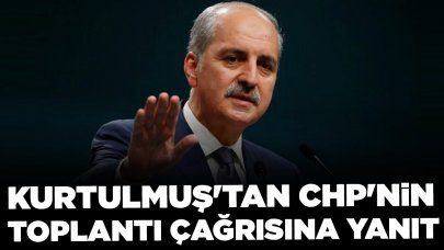 Kurtulmuş'tan CHP'nin olağanüstü toplantı çağrısına yanıt