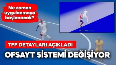 Ofsayt sistemi değişiyor!
