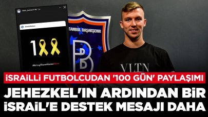Jehezkel'in ardından bir İsrail'e destek mesajı daha: İsrailli futbolcudan '100 gün' paylaşımı