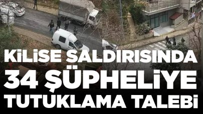 Kilise saldırısında 34 şüpheliye tutuklama talebi