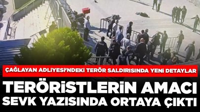 Çağlayan Adliyesi'ndeki terör saldırısında yeni detaylar: Teröristlerin amacı sevk yazısında ortaya çıktı