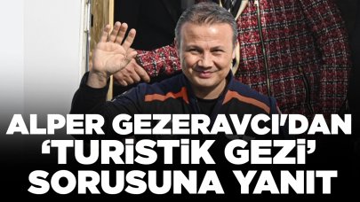Alper Gezeravcı'dan 'turistik gezi' eleştirilerine yanıt