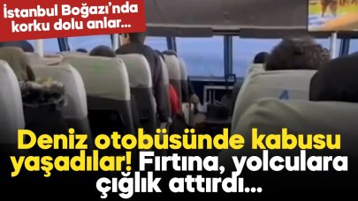 Deniz otobüsü fırtına nedeniyle zor anlar yaşadı