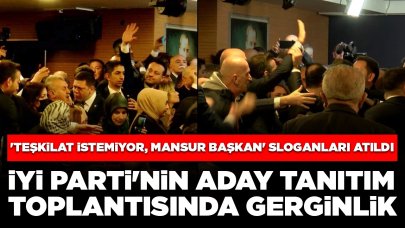 İYİ Parti toplantısında tansiyon yükseldi: 'Teşkilat istemiyor, Mansur Başkan' sloganları atıldı