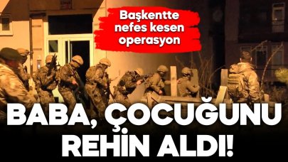 Baba, 7 yaşındaki çocuğunu rehin aldı!