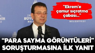 İmamoğlu'ndan para sayma görüntüleriyle ilgili iddialara cevap!