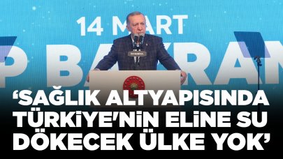 Cumhurbaşkanı Erdoğan: Sağlık altyapısında Türkiye'nin eline su dökecek ülke yok