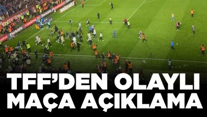 TFF'den olaylı maç sonrası açıklama: Gerekli ceza uygulanacak