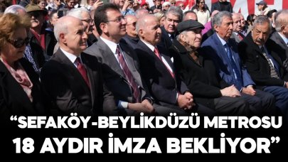 İmamoğlu: Sefaköy-Beylikdüzü metro hattı 18 aydır bir imza bekliyor