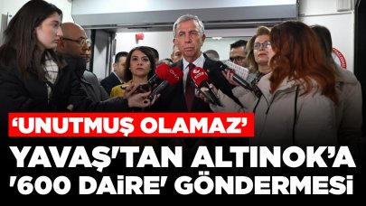Mansur Yavaş'tan Turgut Altınok'a '600 daire' göndermesi: 'Unutmuş olamaz'
