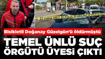 Bisikletli Doğanay Güzelgün'ü öldürmüştü: Temel Ünlü suç örgütü üyesi çıktı
