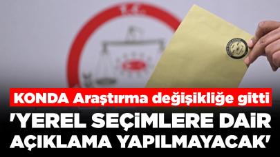 KONDA Araştırma değişikliğe gitti: 'Yerel seçimlere dair açıklama yapılmayacak'