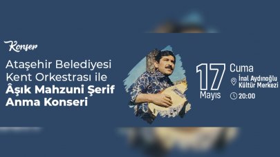 Âşık Mahzuni Şerif Ataşehir'de anılacak