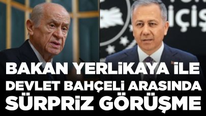 Bakan Yerlikaya ile Devlet Bahçeli arasında sürpriz görüşme
