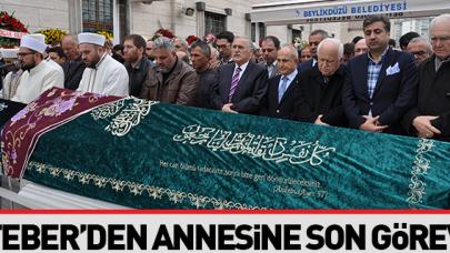 Teber, annesini sonsuzluğa uğurladı