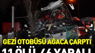 Gezi otobüsü ağaca çarptı: 11 ölü, 46 yaralı