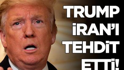 Trump'tan İran'a tehdit!