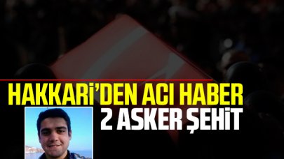 Hakkari'den acı haber: 2 şehit