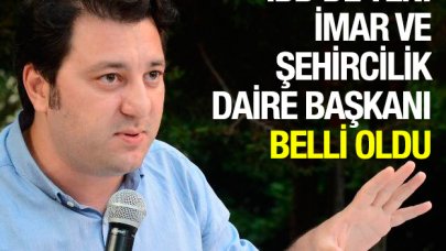 İBB İmar ve Şehircilik Daire Başkanı kim oldu?