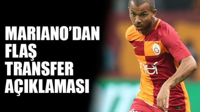 Mariano'dan flaş transfer açıklaması