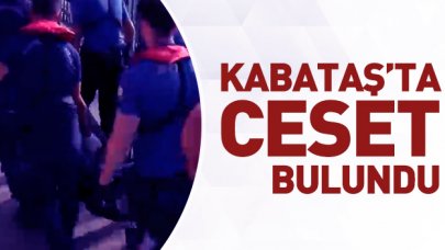 Kabataş'ta erkek cesedi bulundu