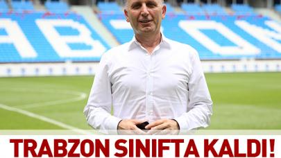 Trabzonspor sınıfta kaldı!