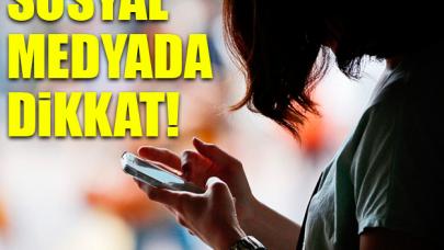 Sosyal medya kullananlar dikkat