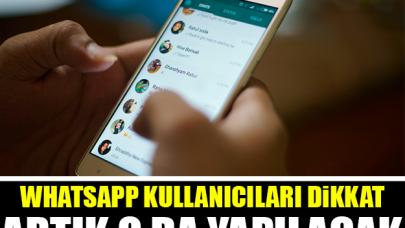 Whatsapp kullanıcıları dikkat! Artık onu da yapabileceksiniz