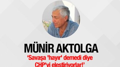 Savaşa 'hayır' demedi diye  CHP'yi eleştiriyorlar!
