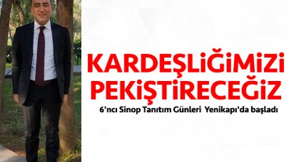 Kardeşliğimizi pekiştireceğiz