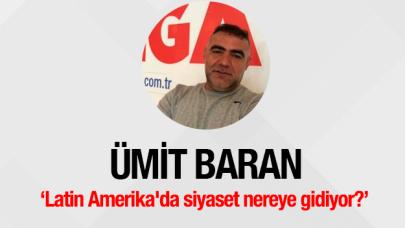 Latin Amerika'da siyaset nereye gidiyor?
