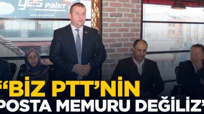 Biz PTT'nin memuru değiliz