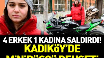 Kadıköy'de minibüsçü dehşeti! Dört erkek birden 20 yaşındaki kadına saldırdı